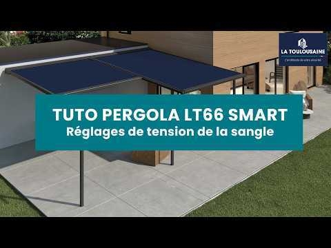 Tuto pergola LT66 SMART - Réglages de tension de la sangle