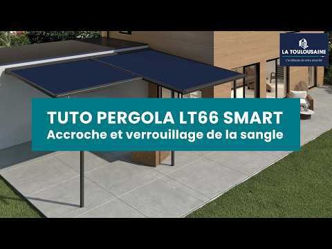 Tuto pergola LT66 SMART - Accroche et verrouillage de la sangle