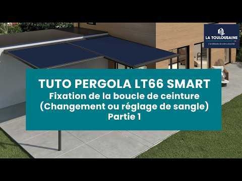 Tuto pergola LT66 SMART - Fixation de la boucle de ceinture